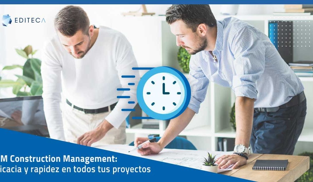 BIM CONSTRUCTION MANAGEMENT – Eficacia y rapidez en todos tus proyectos